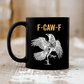 💥LAST DAY SALE 50% OFF!!🏆Flash Sale⚡ 50K+ SOLD! Almost Gone-🔥F-Caw-F Funny Chicken Mug